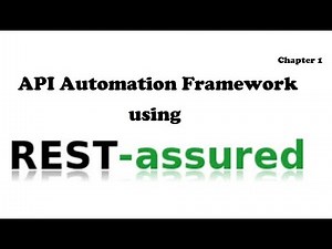 RestAssured API Automation Framework Chapter 1 - Basic Information