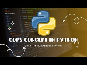 Day 16 | Advanced Python OOPs Concepts Explained in Malayalam | Python Tutorial Series