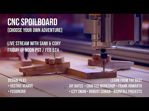 Live Stream - CNC Spoilboard: Choose Your Own Adventure