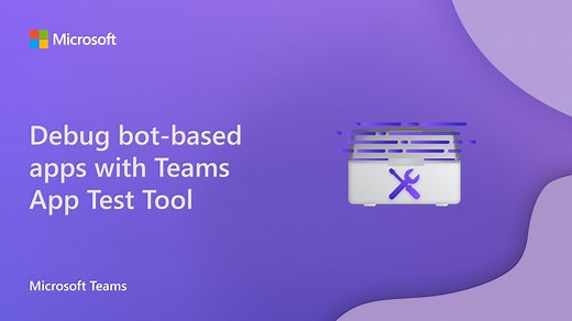 Introducing Teams App Test Tool - Microsoft 365 Developer Blog