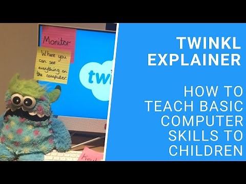How to Teach Computer Skills to Children | Twinkl