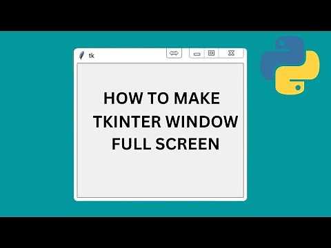 How to Make Your Window Full Screen | Python Tkinter GUI Tutorial