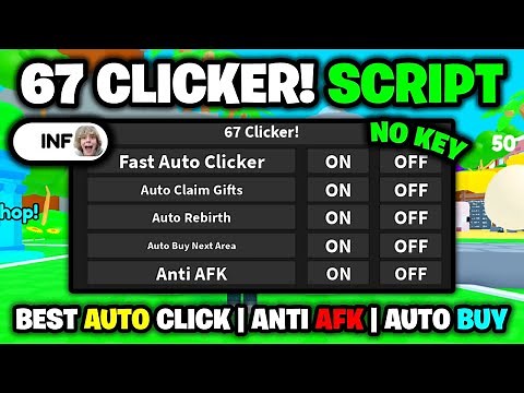 [🔑NO KEY] 67 Clicker! Script - *Best Auto Clicker, Anti AFK & More* ROBLOX