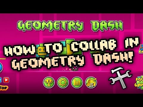 HOW TO COLLAB IN GEOMETRY DASH (Updated Version)