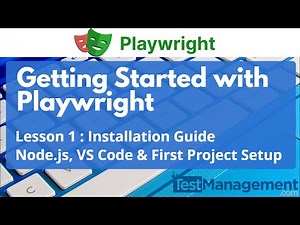 Getting Started with Playwright - Installation Guide | Node.js, VS Code & First Project Setup