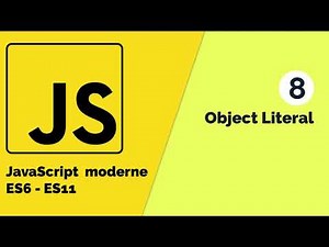 Javascript moderne (ES6 - ES11) #8 Comment faire usage d'Object Literal [Tuto fr]
