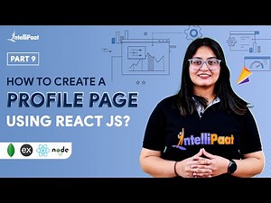How To Create A Profile Page Using React JS | | Blog Application MERN-9 | Intellipaat