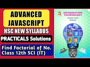 Practicals Solutions Advanced JavaScript chapter 3 hsc IT class 12th science|javascript programming