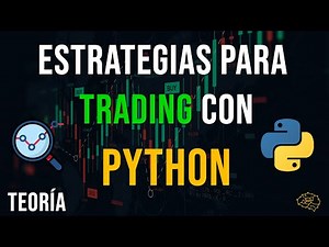 Estrategias para Trading 💻 con Python - Teoría 📚
