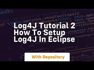 log4j tutorial 2 how to setup log4j in eclipse