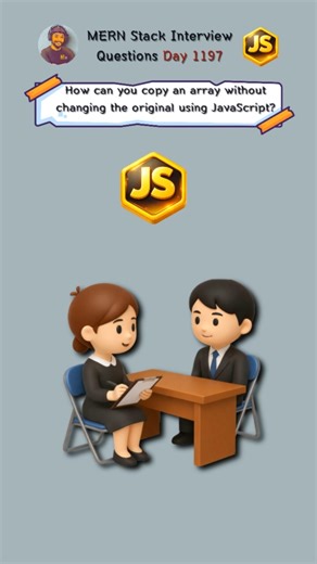 Copy an Array Without Changing the Original || JavaScript Array #shorts #jsinterviewquestions