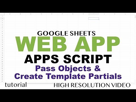 Template Partials & Passing Objects - Google Apps Script Web App Tutorial - Part 2