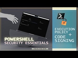 Secure PowerShell Scripts with Code Signing & Execution Policies