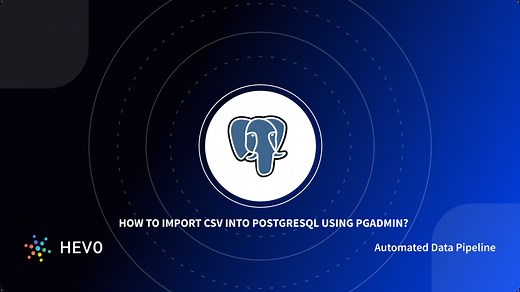 PgAdmin Import CSV: How to Load Data into PostgreSQL?
