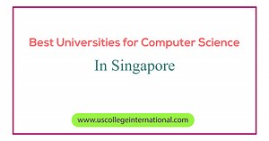 5 Best Universities to Study Computer Science in Singapore