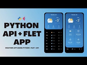 Python API Tutorial + Flet + JSON + Weather App