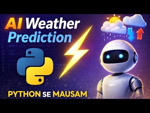 Al-based Weather Prediction Web App using Python, Machine Learning and Streamlit for class 12