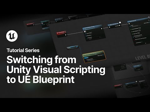 Switching to Unreal | How to Transition from Unity Visual Scripting to Unreal Engine Blueprint