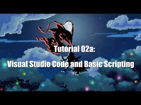Tutorial 02a: Visual Studio Code and Basic Scripting