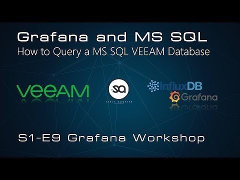 S1E9 - MS SQL and Grafana Dashboards