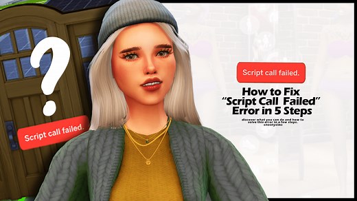 How To Fix “Script Call Failed” Error in Sims 4 (5 EASY Steps) — SNOOTYSIMS