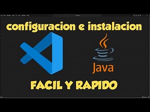 INSTALACION Y CONFIGURACION DE JAVA PARA VISUAL STUDIO CODE