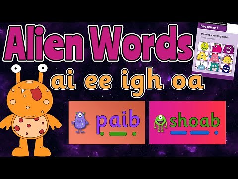 ALIEN WORDS PHASE 3 BASICS 3 Group 4: AI EE IGH OA 👽 PHONIC SCREEN PRACTISE 💚 Miss Ellis #alienwords