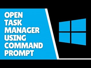 How to Open Task Manager Using Command Prompt in Windows 10