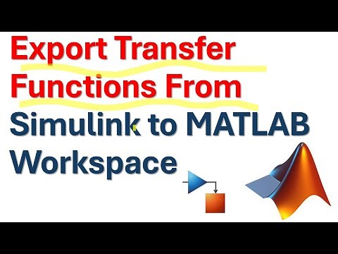 Export Transfer Functions From Simulink to MATLAB Workspace - Control Engineering Tutorial