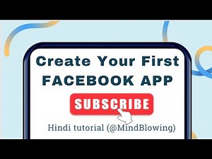 Creating Your First Facebook App: A Beginner’s Guide
