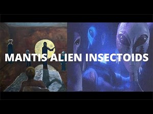Mantis Alien Insectoids - Abduction Trauma, The Change, & Trace Evidence