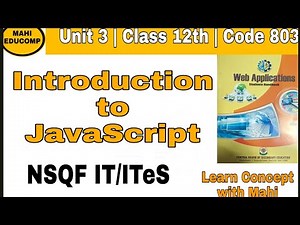 Javascript Introduction (Part 1) | Class 12th | Web Application(803)