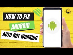 How To Fix Android Auto Not Working