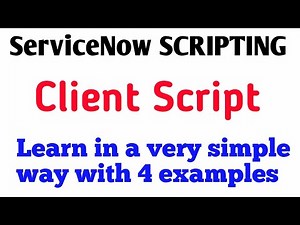 ServiceNow Client Scripts & Types || onChange onSubmit onLoad onCellEdit || #servicenow #skfacts