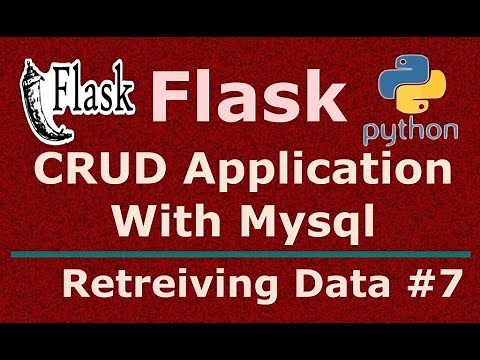 7 Python Flask CRUD Application Retrieving Data From Mysql Database