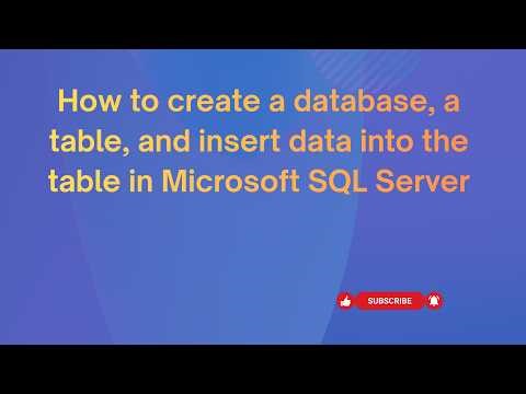 How to create a database, a table, and insert data into the table in Microsoft SQL Server #sql