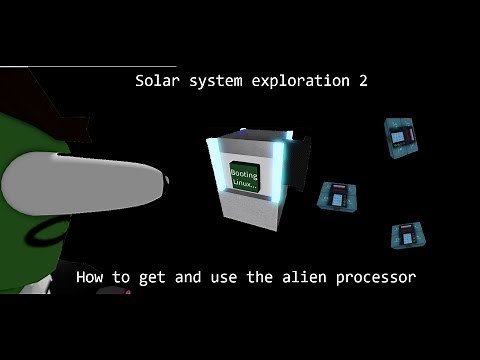 Solar system exploration 2: How to get the alien processor