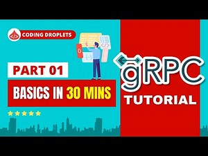 gRPC Tutorial [Part 1] - gRPC Basics - Protocol Buffers - HTTP2 | gRPC Course