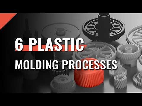 The 6 Different Plastic Molding Processes (Explained)