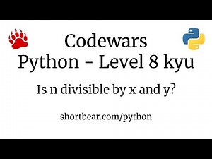 Codewars - Python - Is n divisible by x and y?