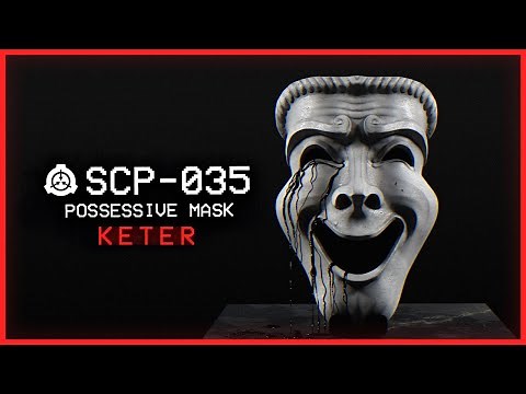 SCP-035 │ Possessive Mask │ Keter │ Mind-Affecting/Sentient SCP