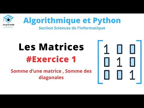 Les matrices | Exercice 1 ( somme d'une matrice , somme des diagonales ) en algorithmique et python