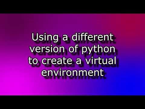 How to Create a Virtual Environment Using a Different Python Version