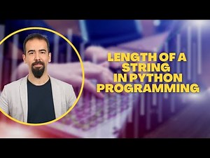 #52 Length Of A String In Python Programming