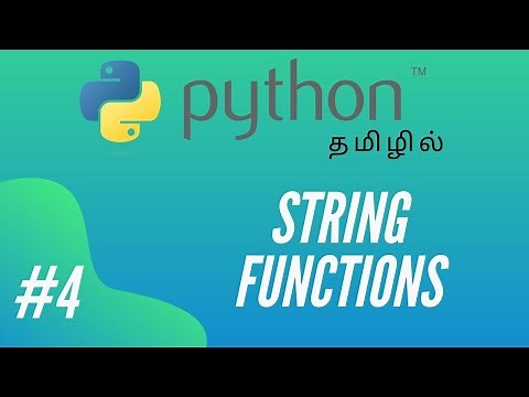 Python Pogramming - 4 | String Fucntions | Tamil