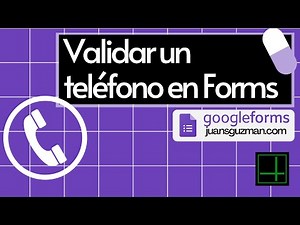Cómo validar un número telefónico en Google Forms