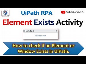 Element Exists Activity|UiPath RPA Tutorial