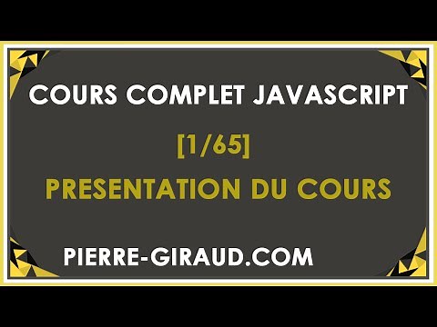 COURS COMPLET JAVASCRIPT [1/65] - Présentation du cours JavaScript
