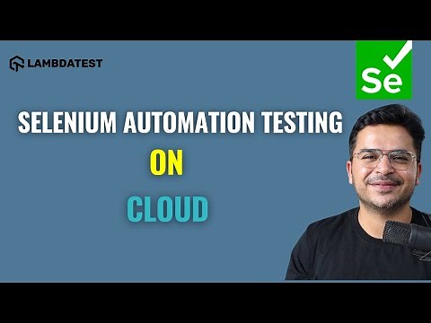 Web Automation Testing Using Selenium On Cloud | LambdaTest