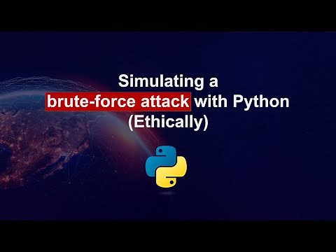 Simulating A Brute-Force Attack With Python (Ethically)